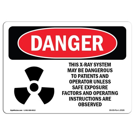 Signmission OSHA Danger Sign, This X-Ray System May Be Dangerous, 5in X 3.5in Decal, 5" W, 3.5" H, Landscape OS-DS-D-35-L-2526